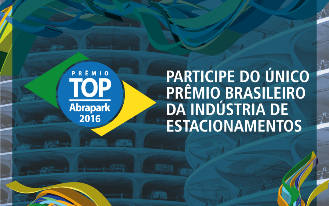 2º Prêmio TOP Abrapark: corra, as inscrições se encerram nesta sexta!