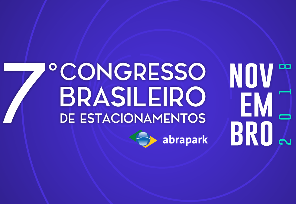 Save the Date: em 7 de novembro ocorre o 7º Congresso Brasileiro de Estacionamentos